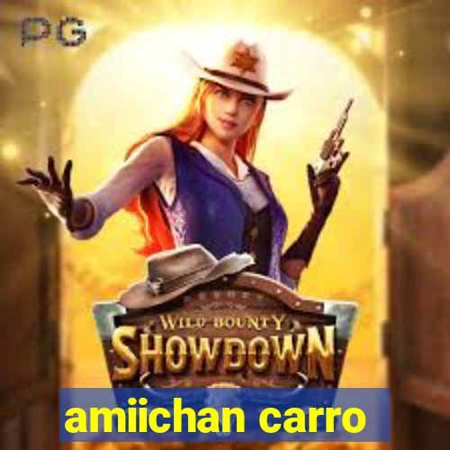 amiichan carro